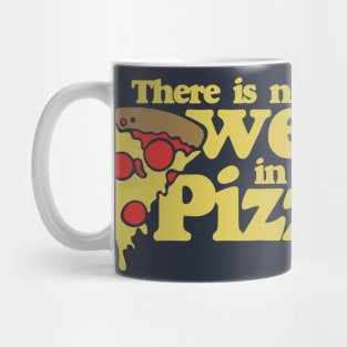 There is no we in Pizza Mug